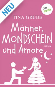 Tina Grube, Männer Mondschein und Amore