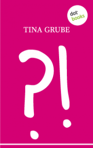 Tina grube neuer Roman